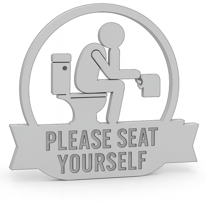 Please Seat Yourself” Metal Bathroom Sign